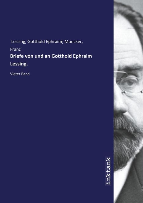 Gotthold Ephraim Muncker Lessing: Lessing, G: Briefe von und an Gotthold Ephraim Lessing., Buch
