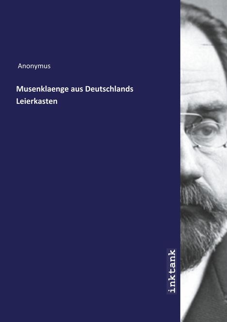 Anonymus: Anonymus: Musenklaenge aus Deutschlands Leierkasten, Buch