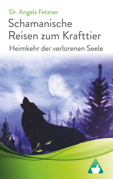 Angela Fetzner: Schamanische Reisen zum Krafttier, Buch