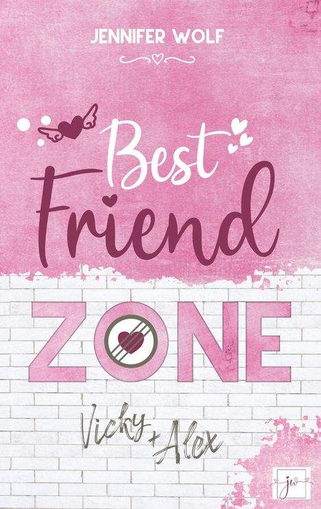 Jennifer Wolf: Wolf, J: Best Friend Zone - Vicky und Alex, Buch