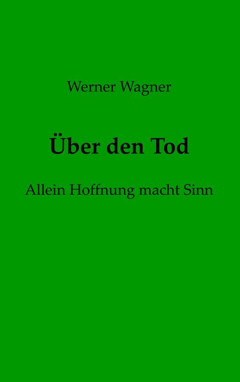 Werner Wagner: Über den Tod, Buch