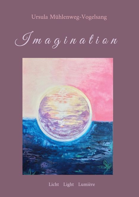 Ursula Mühlenweg-Vogelsang: Imagination, Buch