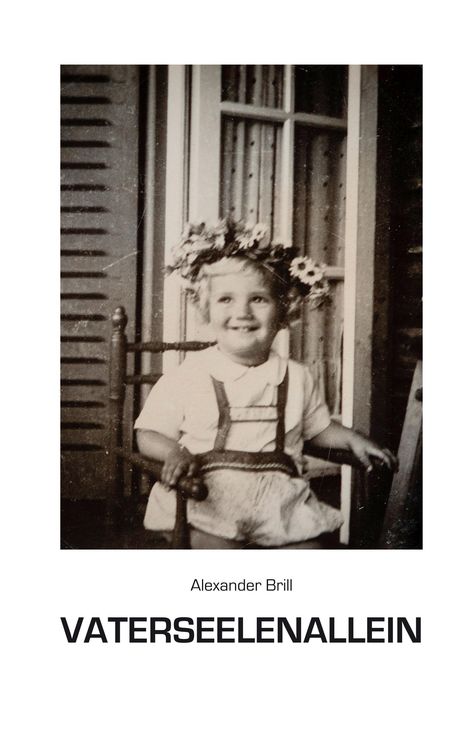 Alexander Brill: Vaterseelenallein, Buch