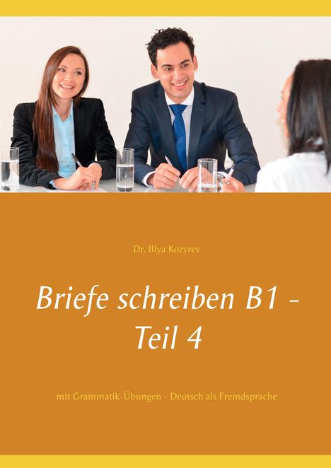 Illya Kozyrev: Briefe schreiben B1 - Teil 4, Buch