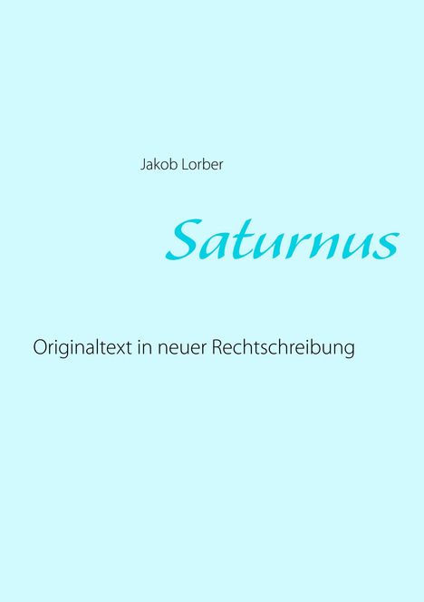 Jakob Lorber: Saturnus, Buch