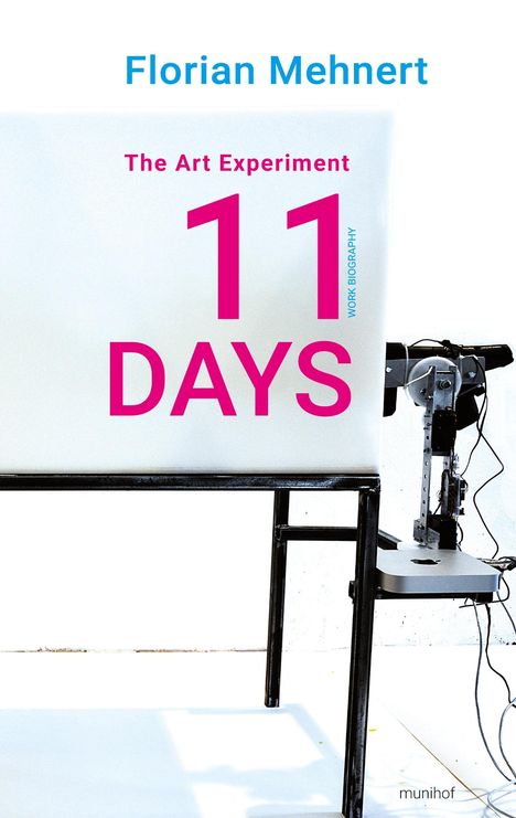 Florian Mehnert: The Art Experiment 11 DAYS, Buch