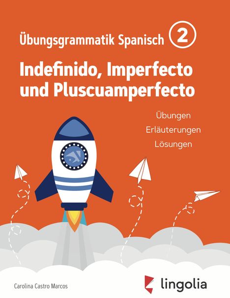 Carolina Castro Marcos: Lingolia Übungsgrammatik Spanisch Teil 2, Buch