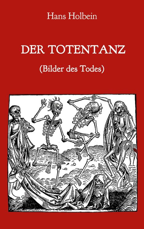 Hans Holbein: Der Totentanz (Bilder des Todes), Buch
