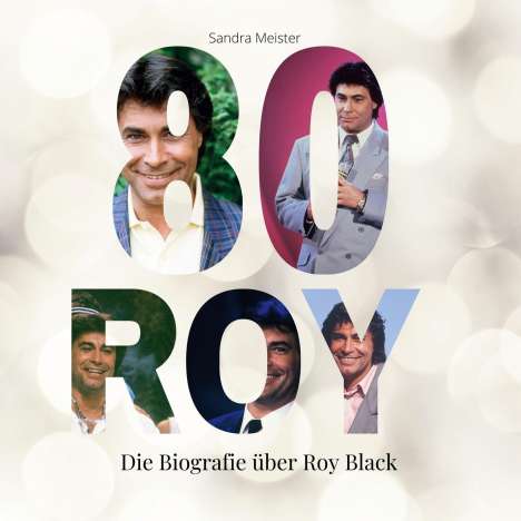 Sandra Meister: 80 Jahre Roy Black, Buch
