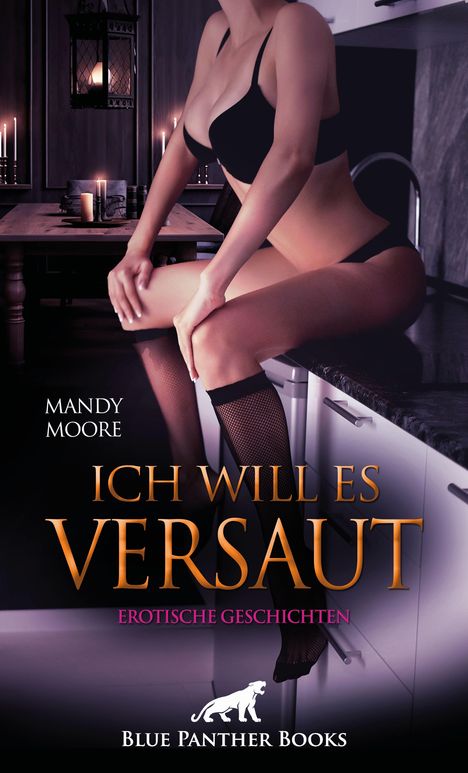 Mandy Moore: Ich will es versaut | Erotische Geschichten, Buch