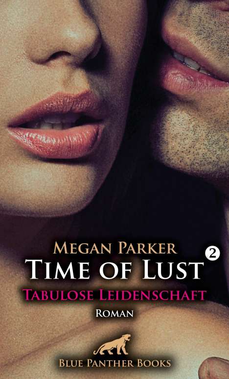 Megan Parker: Time of Lust | Band 2 | Tabulose Leidenschaft | Roman, Buch