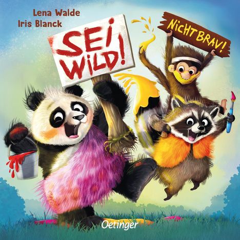 Lena Walde: Sei wild! Nicht brav!, Buch