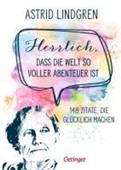 Astrid Lindgren: Herrlich, dass die Welt so voller Abenteuer ist, Buch