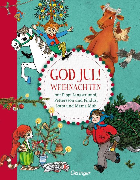 Sven Nordqvist: God Jul! Weihnachten mit Pippi, Pettersson, Lotta und Mama Muh, Buch