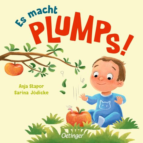 "Es macht PLUMPS!" Anja Stapor, Sarina Jödicke. Ein Kind sitzt lächelnd auf Gras, neben einem Apfel mit Wurm.