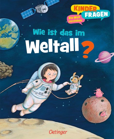 Text: „Kinder fragen: Wie ist das im Weltall?“  
Illustration: Kind im Raumanzug hält ein Stofftier, Erde, Planeten, Satellit.