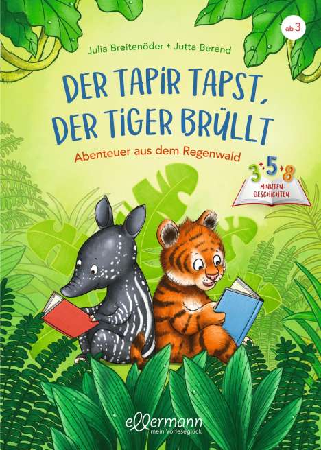 Julia Breitenöder: 3-5-8 Minutengeschichten. Der Tapir tapst, der Tiger brüllt, Buch