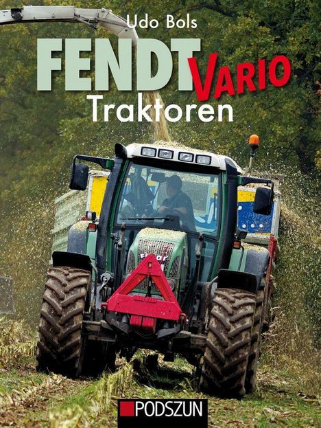 Udo Bols: Fendt Vario Traktoren, Buch