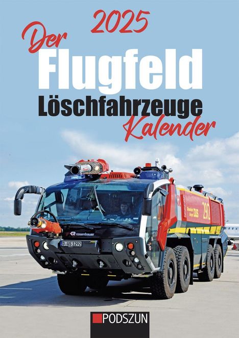 Der Flugfeld Löschfahrzeuge Monatskalender 2025, Kalender