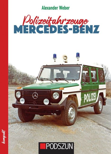 Alexander Weber: Polizeifahrzeuge Mercedes-Benz, Buch