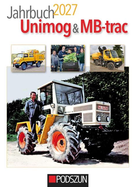 „Jahrbuch 2027 Unimog & MB-trac“, zeigt verschiedene Nutzfahrzeuge, darunter ein gelber Traktor und ein MB-trac.