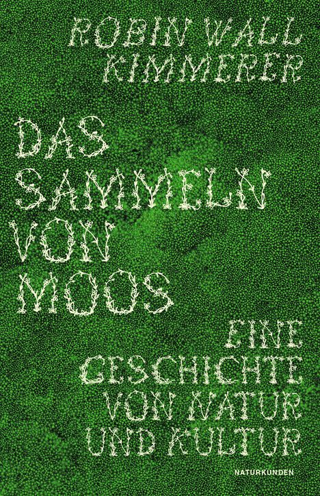 Robin Wall Kimmerer: Kimmerer, R: Sammeln von Moos, Buch