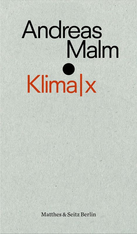 Andreas Malm: Klima|x, Buch