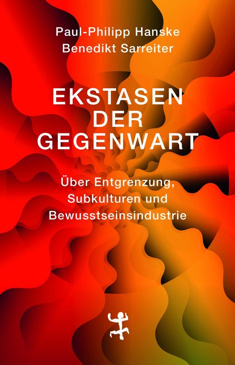 Paul-Philipp Hanske: Ekstasen der Gegenwart, Buch