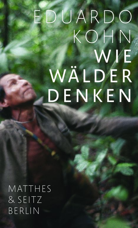 Eduardo Kohn: Wie Wälder denken, Buch