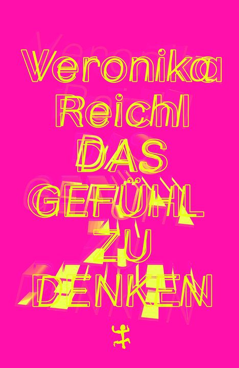 Veronika Reichl: Das Gefühl zu denken, Buch