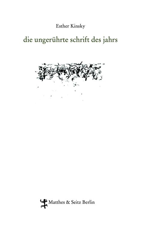 Text: "Esther Kinsky, die ungerührte schrift des jahrs, Matthes & Seitz Berlin." Illustration: Abstrakte schwarze Muster.
