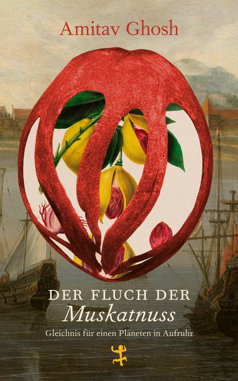 Amitav Ghosh: Der Fluch der Muskatnuss, Buch