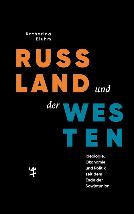 Katharina Bluhm: Russland und der Westen, Buch