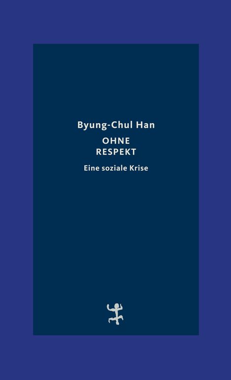Byung-Chul Han: Ohne Respekt, Buch