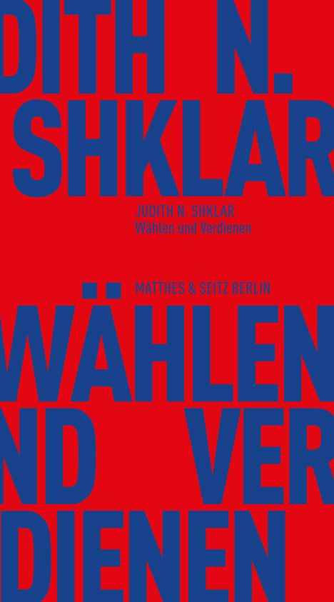 Judith N. Shklar: Wählen und Verdienen, Buch