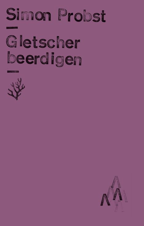 Text: "Simon Probst – Gletscher beerdigen". Lila Hintergrund, links oben ein kleiner Baumzweig, rechts unten geometrisches Muster.