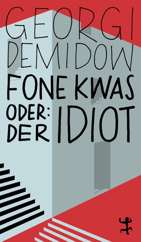 Georgi Demidow: Fone Kwas oder: Der Idiot, Buch