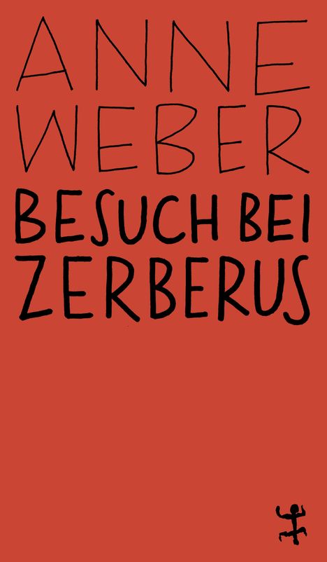 Anne Weber: Besuch bei Zerberus, Buch