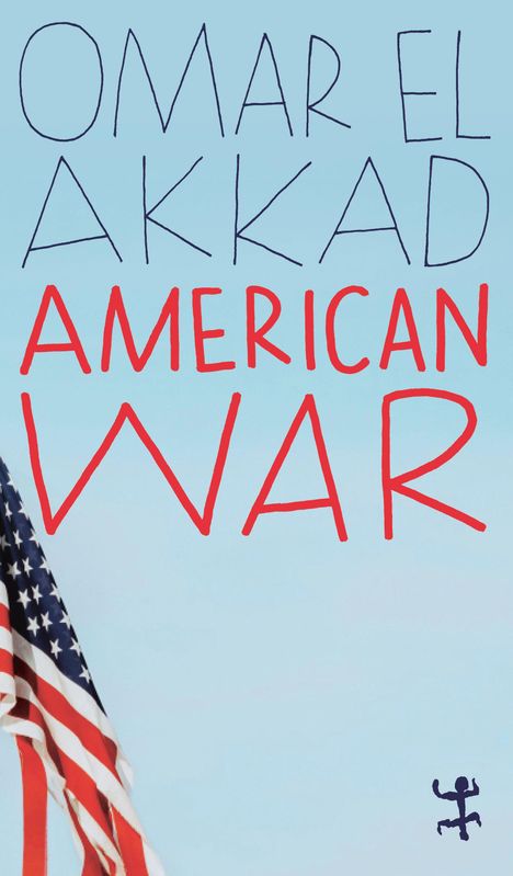 „OMAR EL AKKAD AMERICAN WAR“ in großen Buchstaben. Eine zerrissene US-Flagge weht links vor blauem Hintergrund.