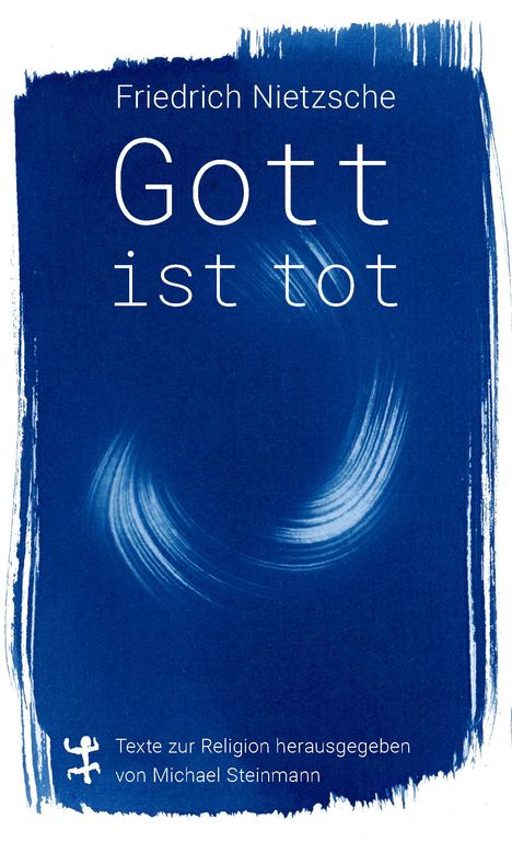 Friedrich Nietzsche (1844-1900): Der Tod Gottes, Buch