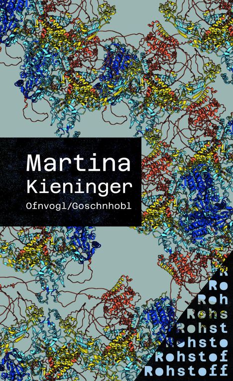 Martina Kieninger: Ofnvogl/Goschnhobl, Buch