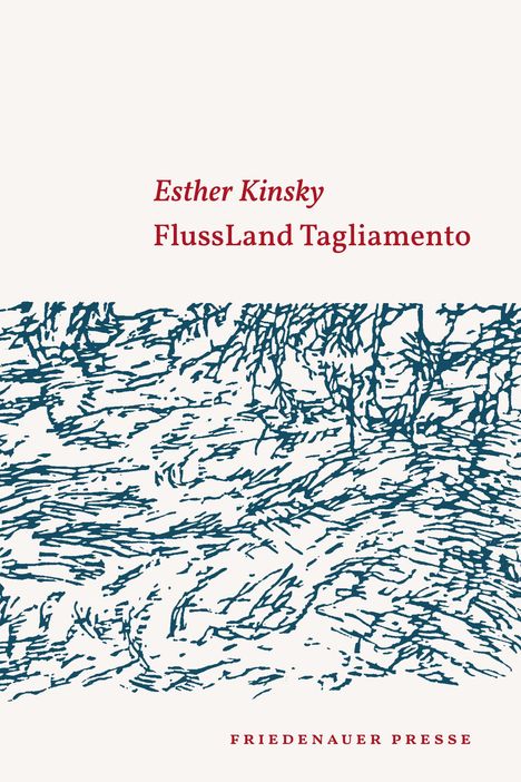 Esther Kinsky: FlussLand Tagliamento, Buch