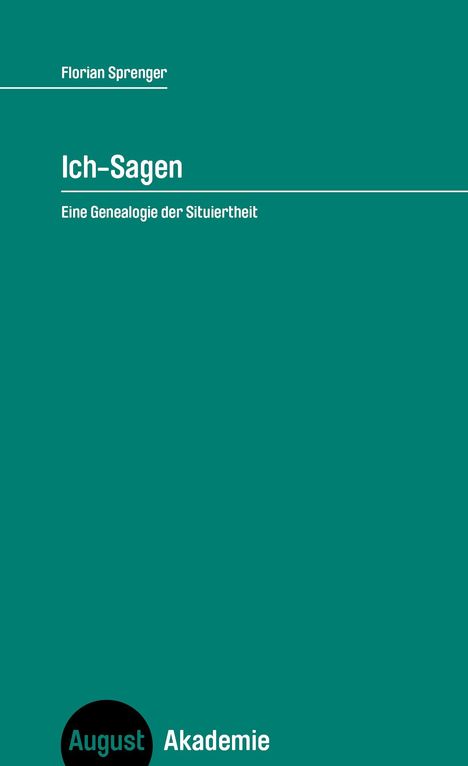 Florian Sprenger: Ich-Sagen, Buch