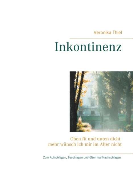 Veronika Thiel: Inkontinenz, Buch