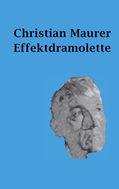 Christian Maurer: Effektdramolette, Buch