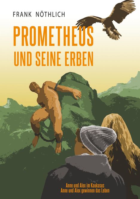 Frank Nöthlich: Prometheus und seine Erben, Buch