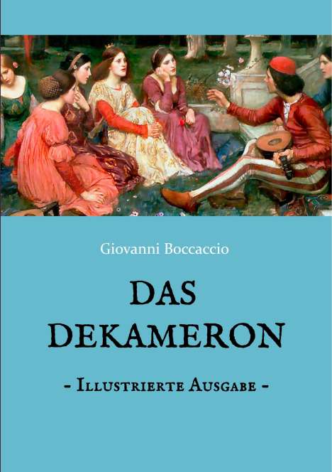Giovanni Boccaccio: Das Dekameron - Illustrierte Ausgabe, Buch
