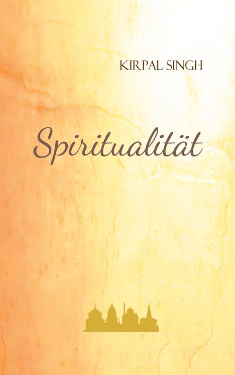 Kirpal Singh: Spiritualität, Buch