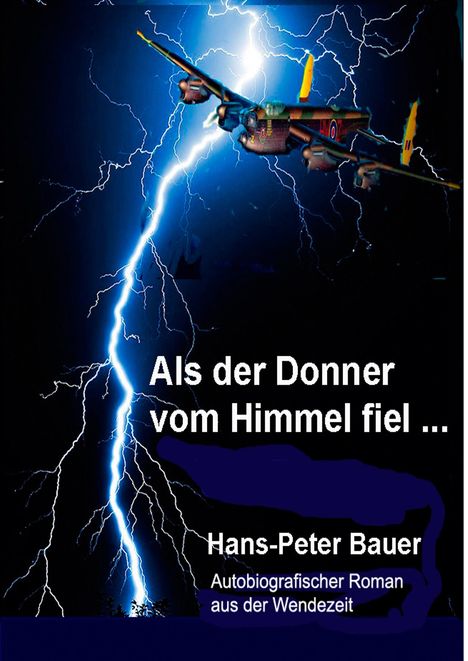 Hans-Peter Bauer: Bauer, H: Als der Donner vom Himmel fiel ..., Buch
