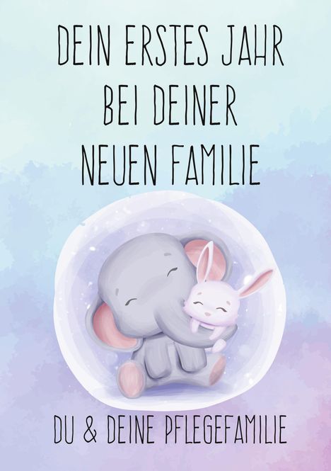 Michael Walch: Dein erstes Jahr bei deiner neuen Familie, Buch